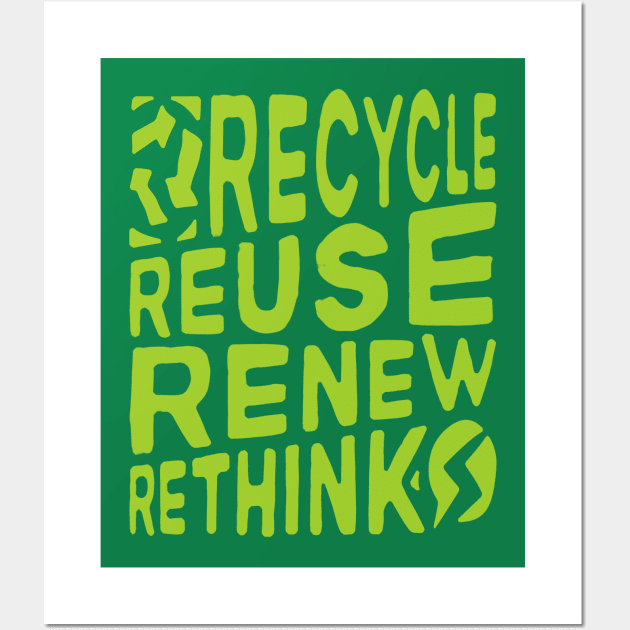 Recycle Reuse Renew Rethink Crisis Environmental Activism Wall Art by alyssacutter937@gmail.com